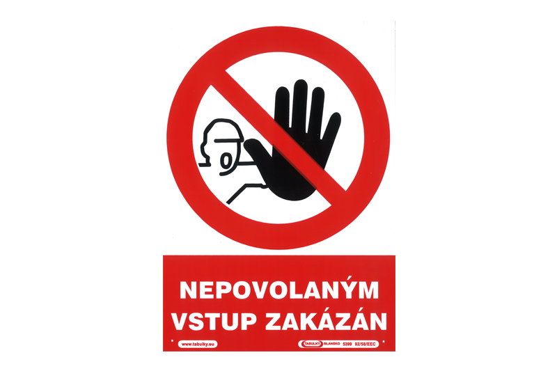 Tabulka A4 "NEPOVOLANÝM VSTUP ZAKÁZÁN"